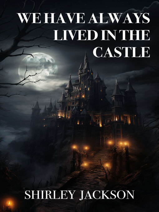 Cover image for We Have Always Lived in the Castle